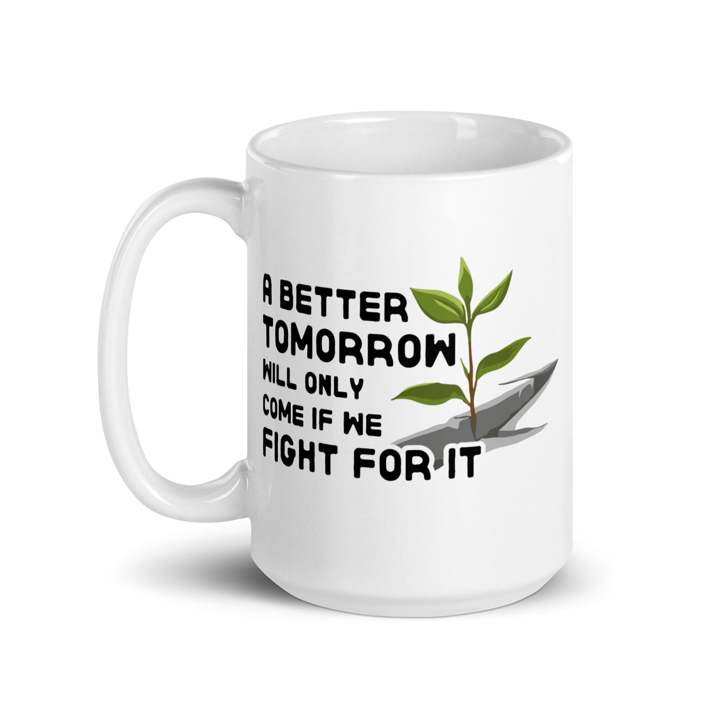 A Better Tomorrow Mug