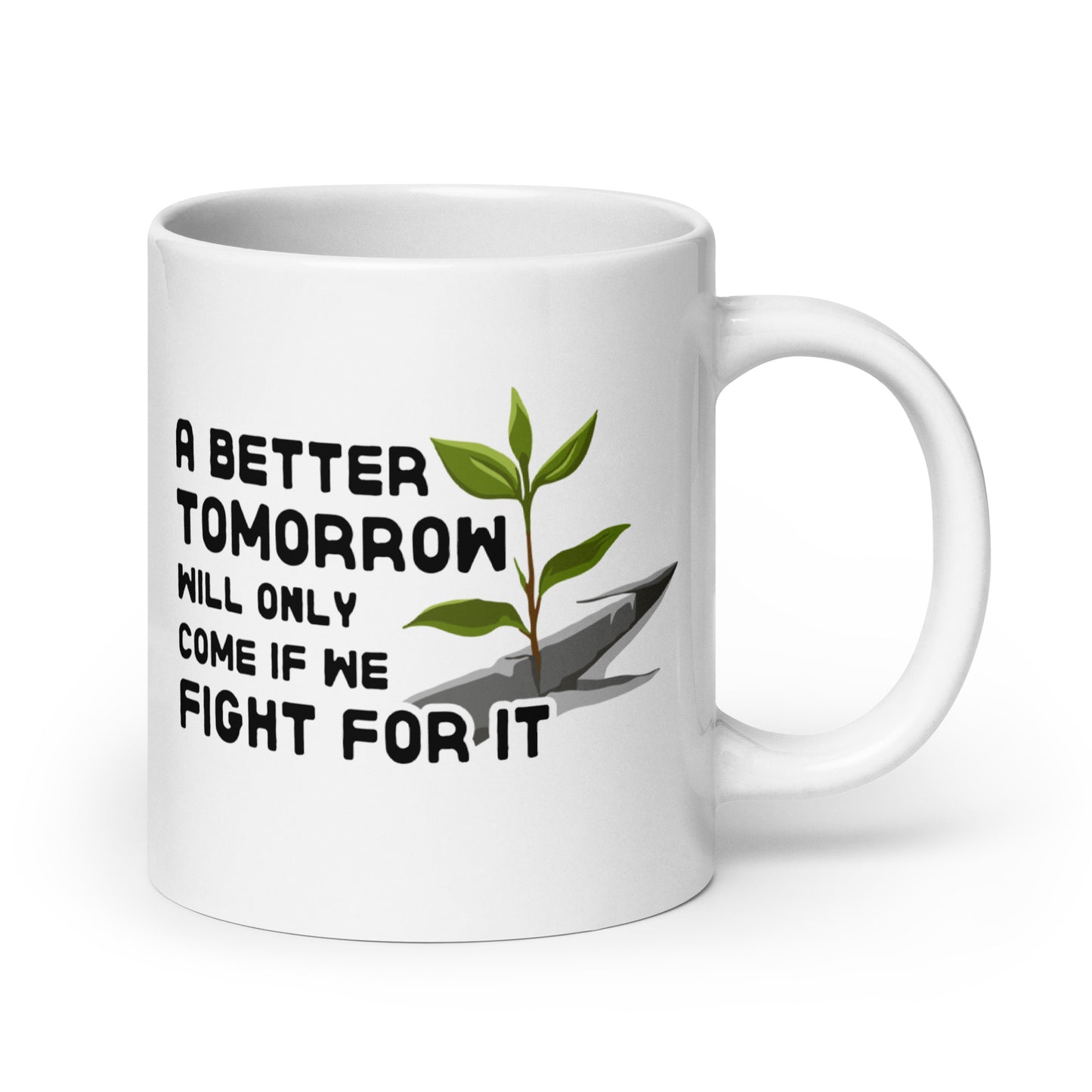 A Better Tomorrow Mug