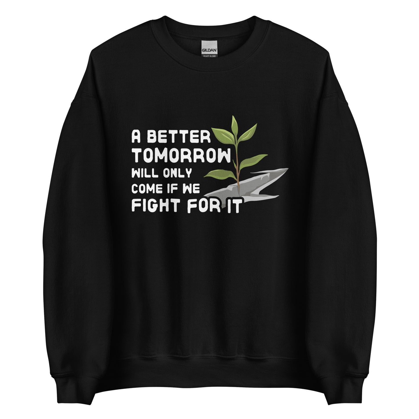 A Better Tomorrow Sweatshirt