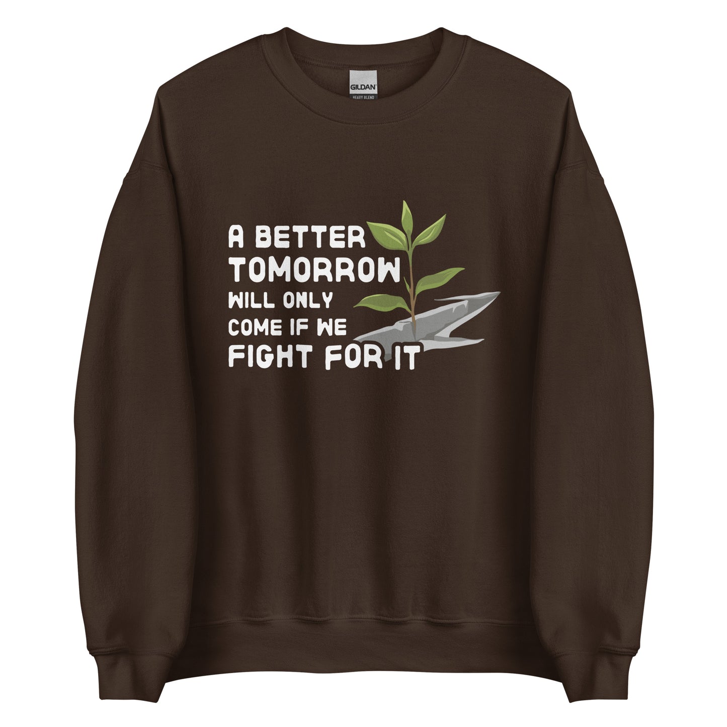 A Better Tomorrow Sweatshirt