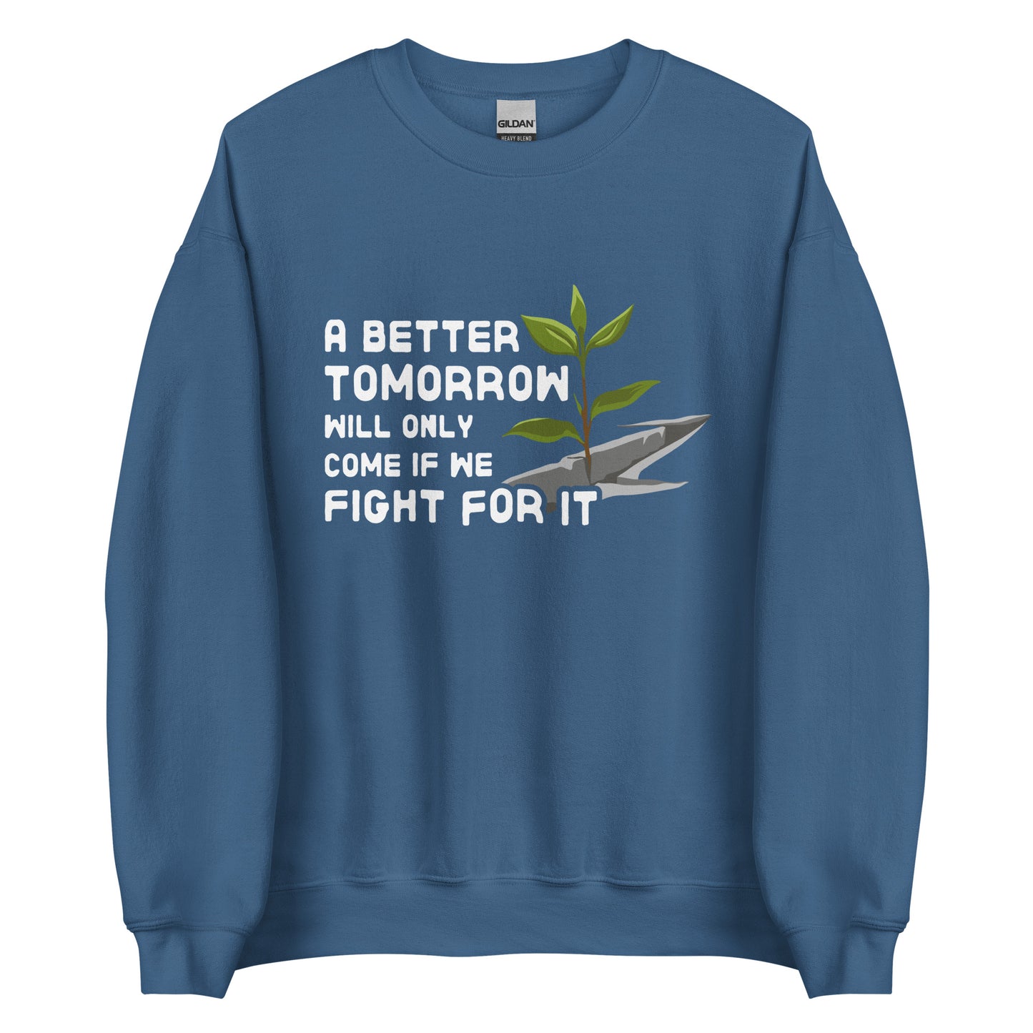 A Better Tomorrow Sweatshirt
