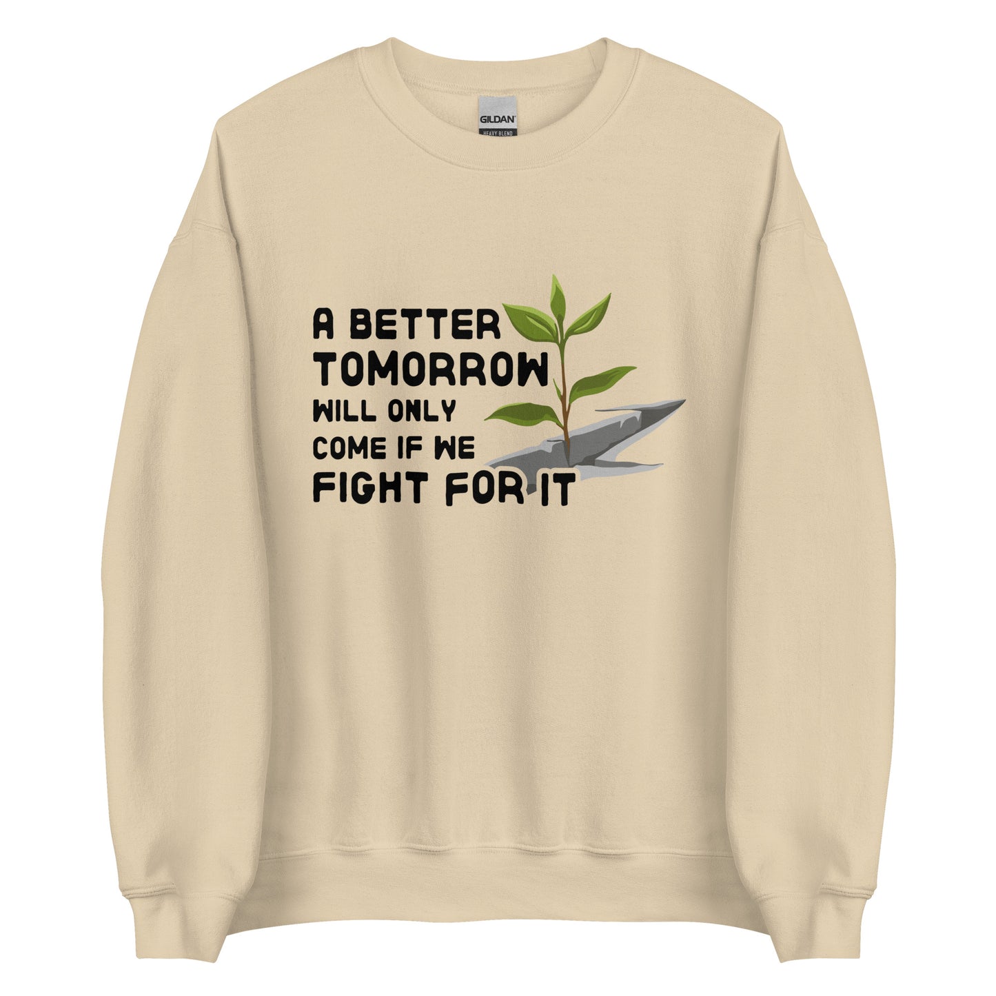 A Better Tomorrow Sweatshirt