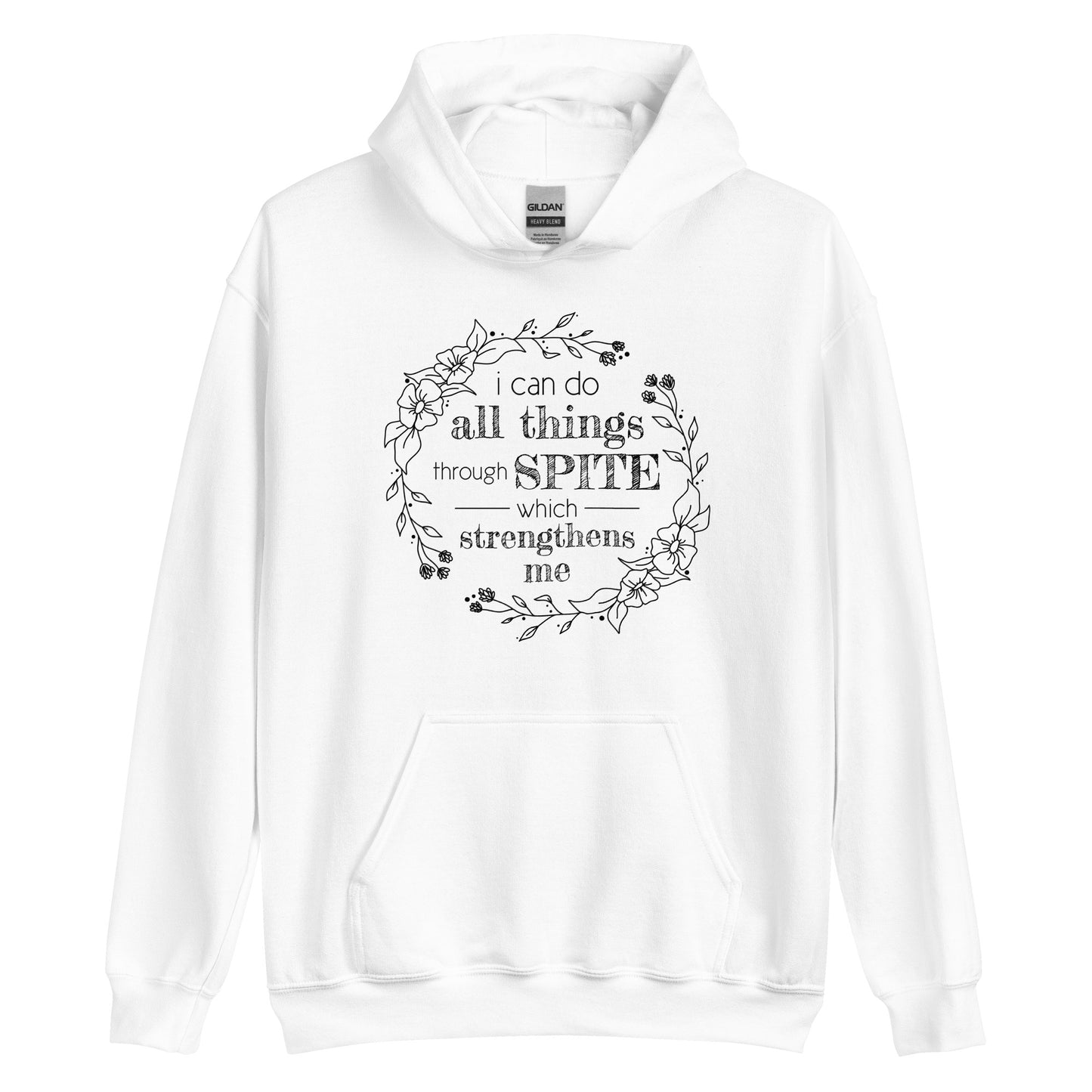 A white hooded sweatshirt featuring an illustration of a floral wreath. Text inside the flowers reads "i can do all things through SPITE which strengthens me"