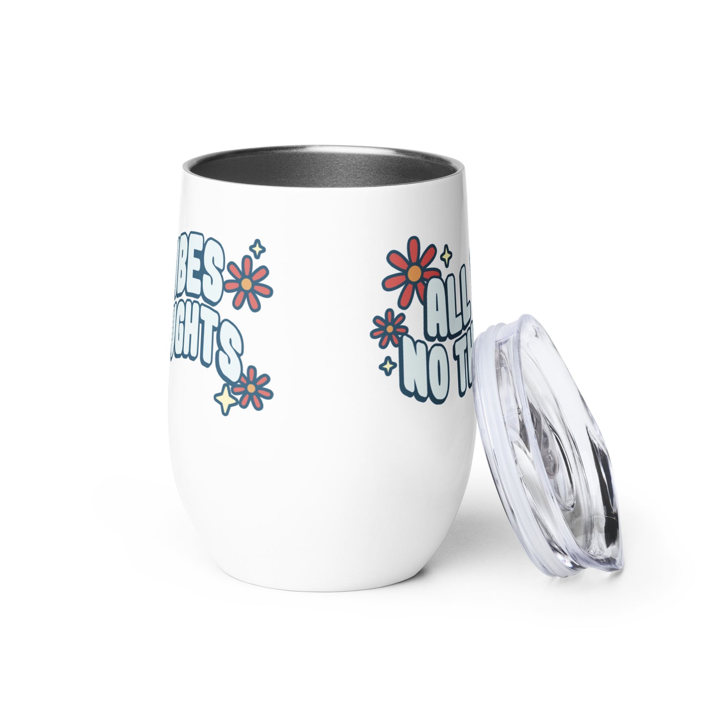 All Vibes No Thoughts Wine Tumbler