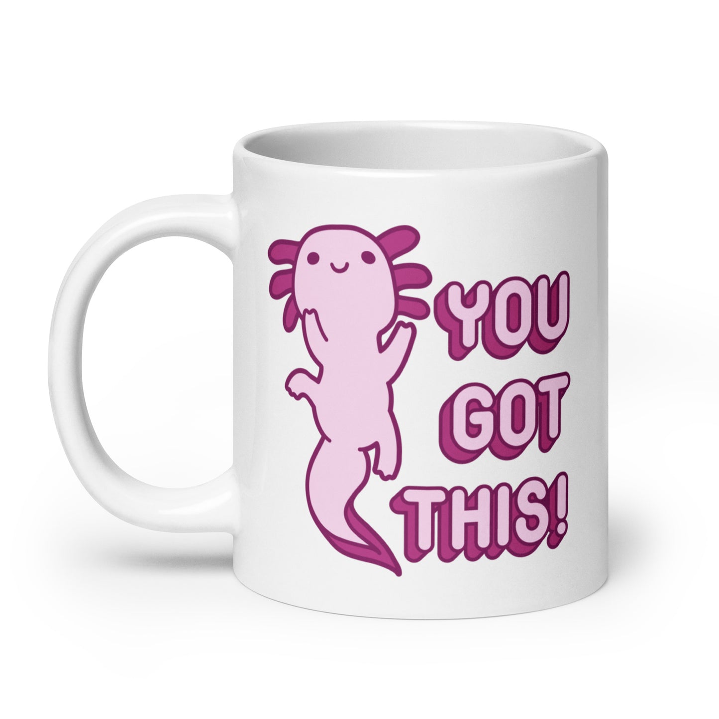 Axolotl "You Got This" Mug