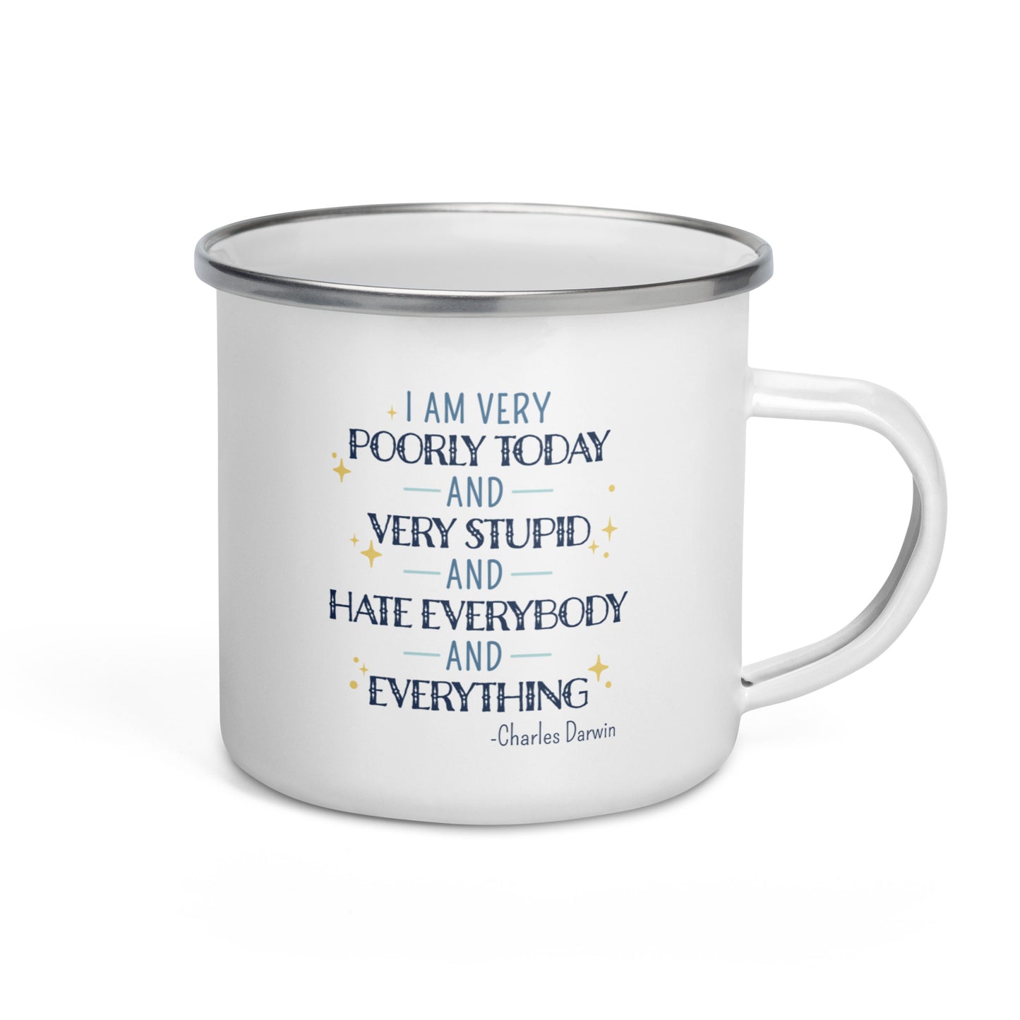 I Am Very Poorly Today Darwin Quote Enamel Mug