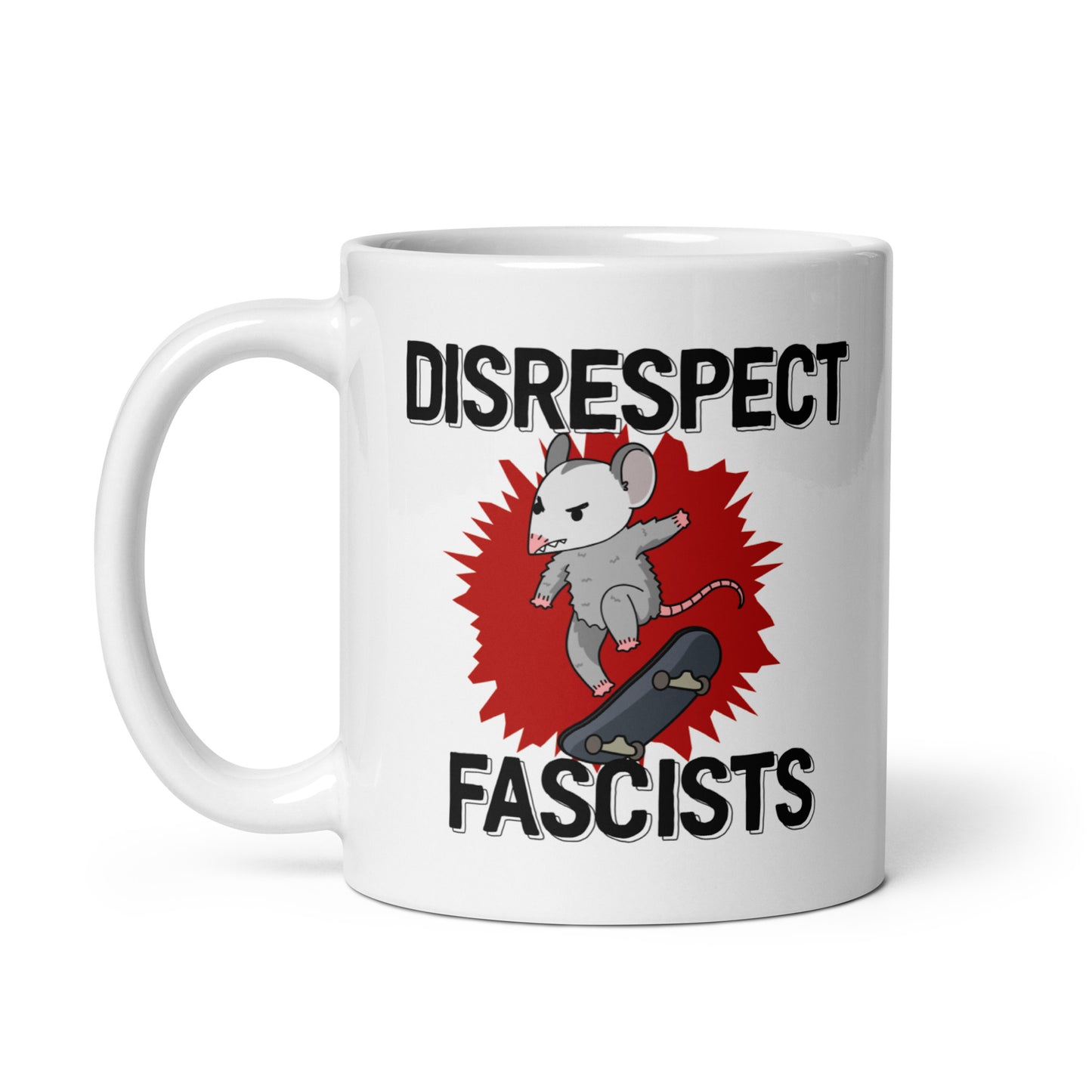 Disrespect Fascists Mug