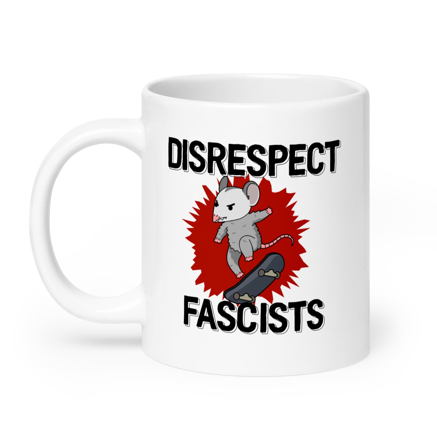 Disrespect Fascists Mug