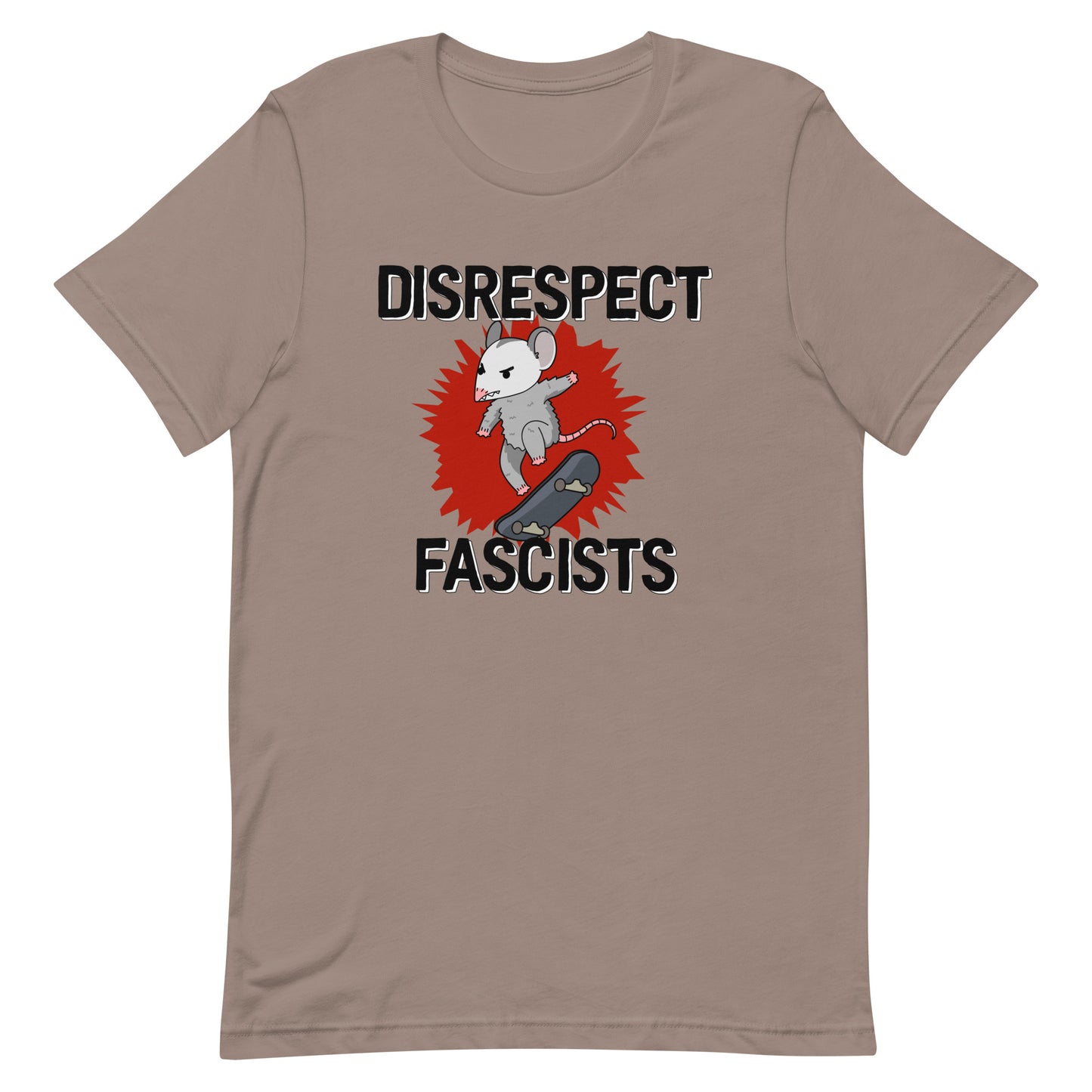 Disrespect Fascists T-Shirt