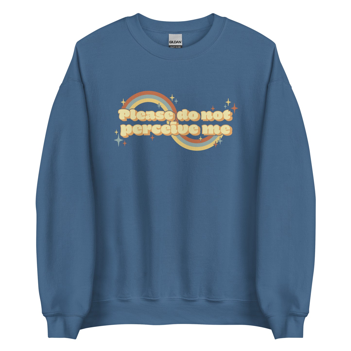 A blue crewneck sweatshirt featuring vintage-style text that reads "Please do not perceive me". A colorful swirl and sparkles surrounds the text in red, yellow, and blue.