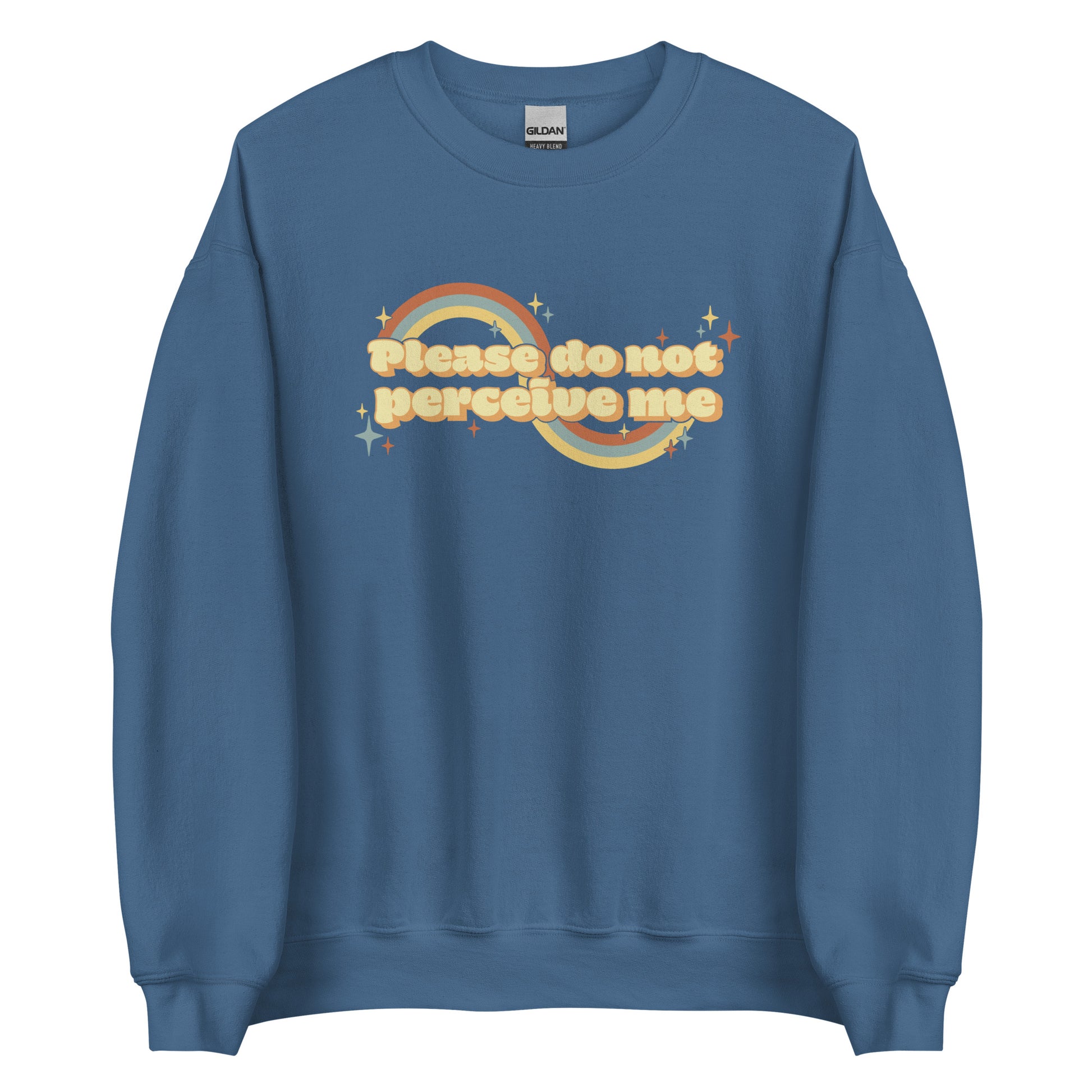 A blue crewneck sweatshirt featuring vintage-style text that reads "Please do not perceive me". A colorful swirl and sparkles surrounds the text in red, yellow, and blue.