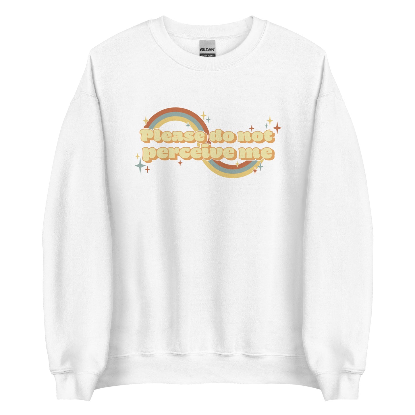 A white crewneck sweatshirt featuring vintage-style text that reads "Please do not perceive me". A colorful swirl and sparkles surrounds the text in red, yellow, and blue.