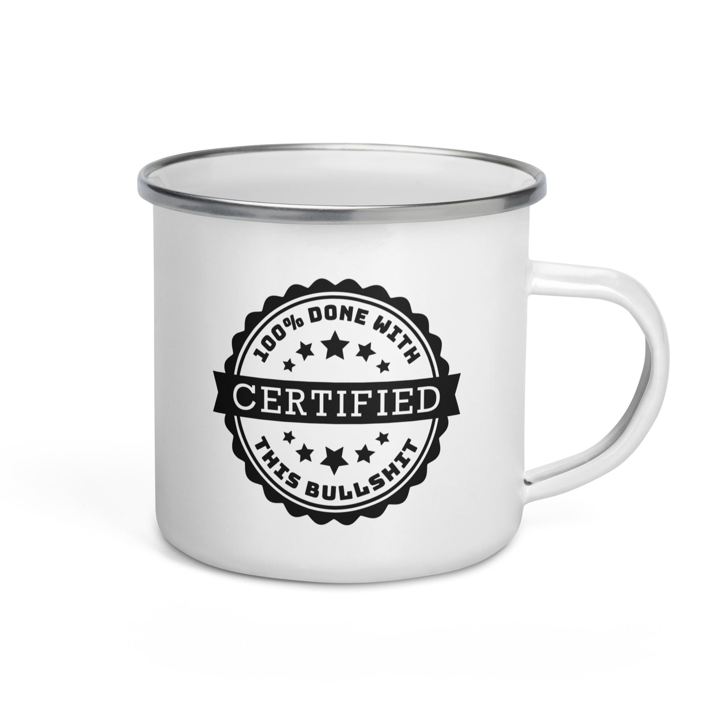 100% Done With This Bullshit Enamel Mug