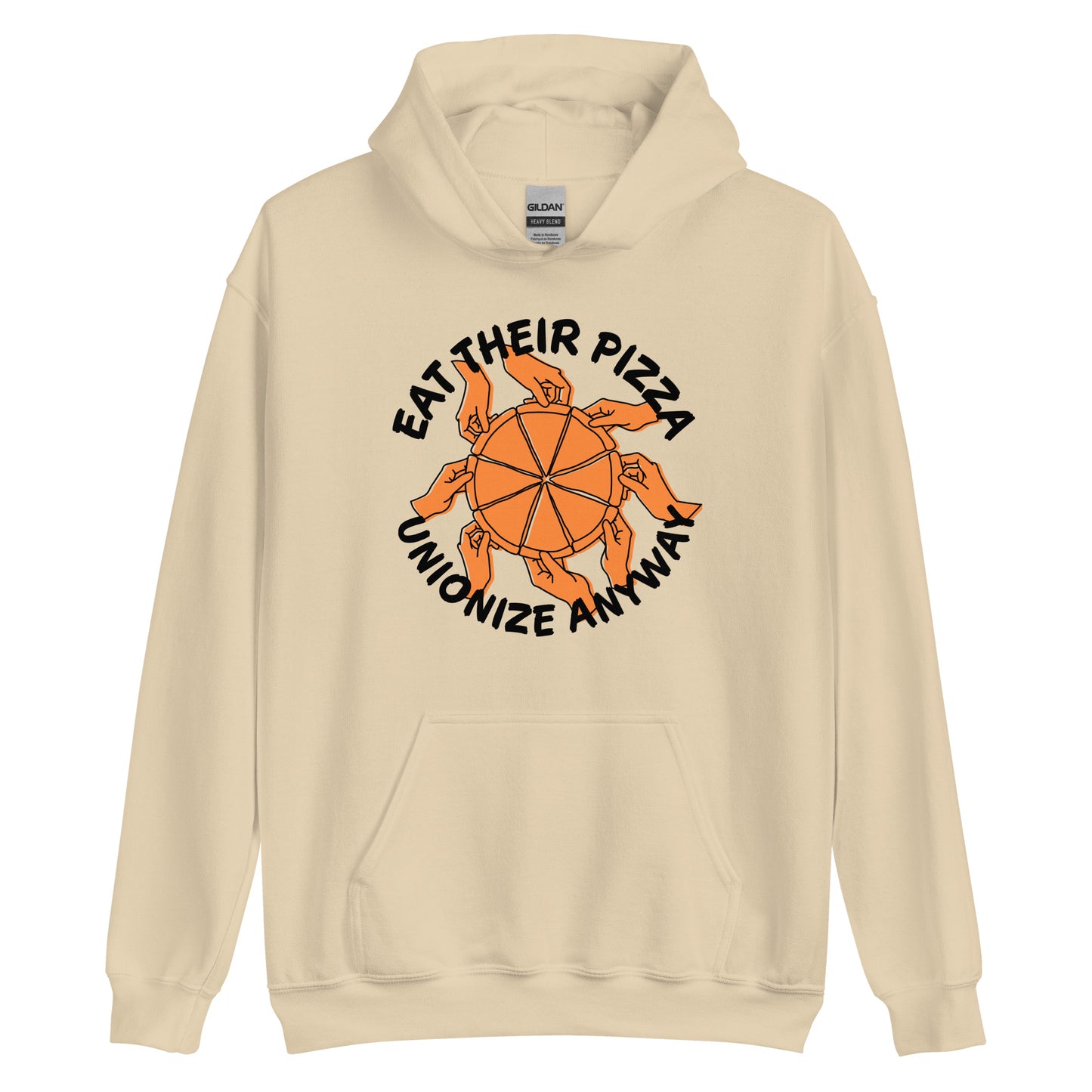 Eat Their Pizza, Unionize Anyway Hoodie