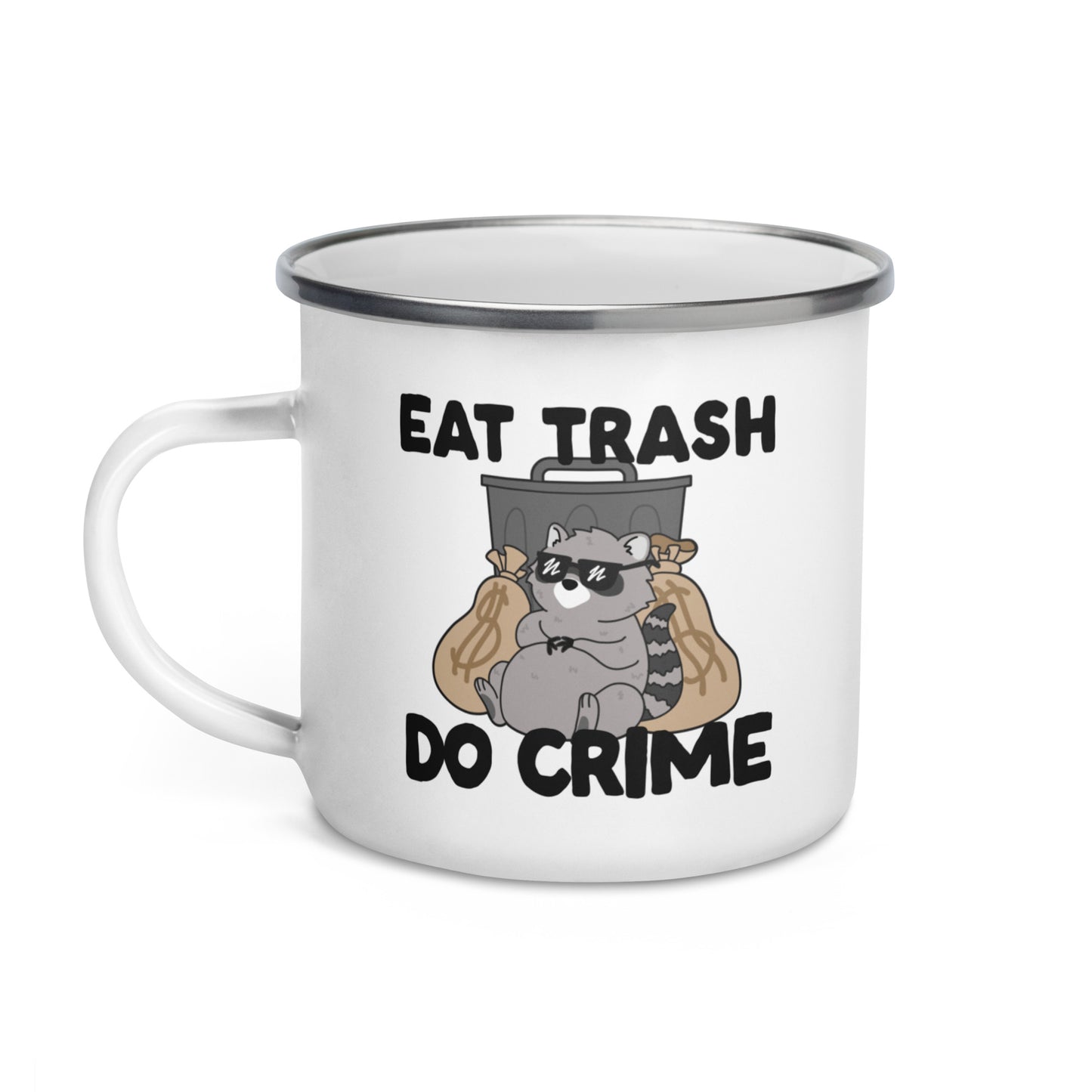 Eat Trash Do Crime Enamel Mug