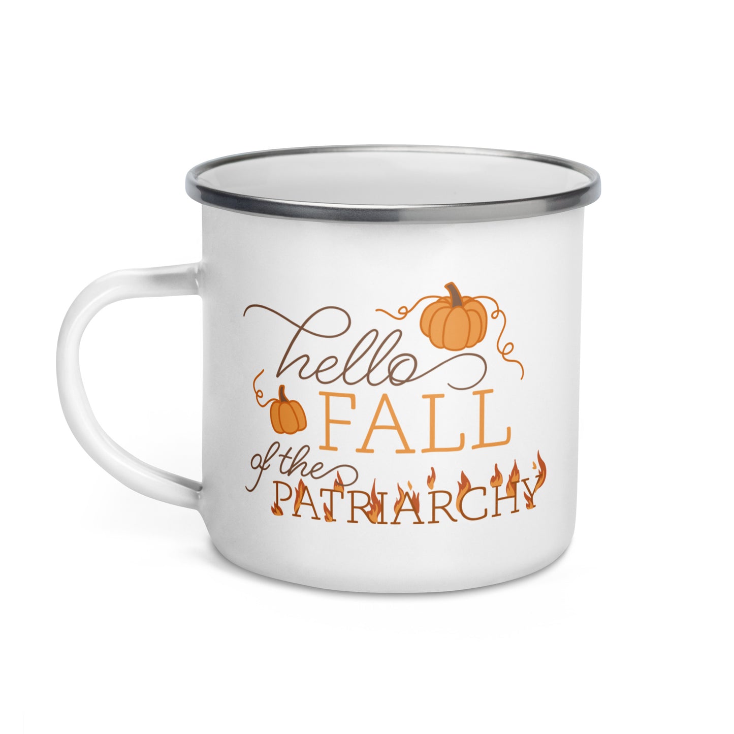 Hello Fall (Of The Patriarchy) Enamel Mug