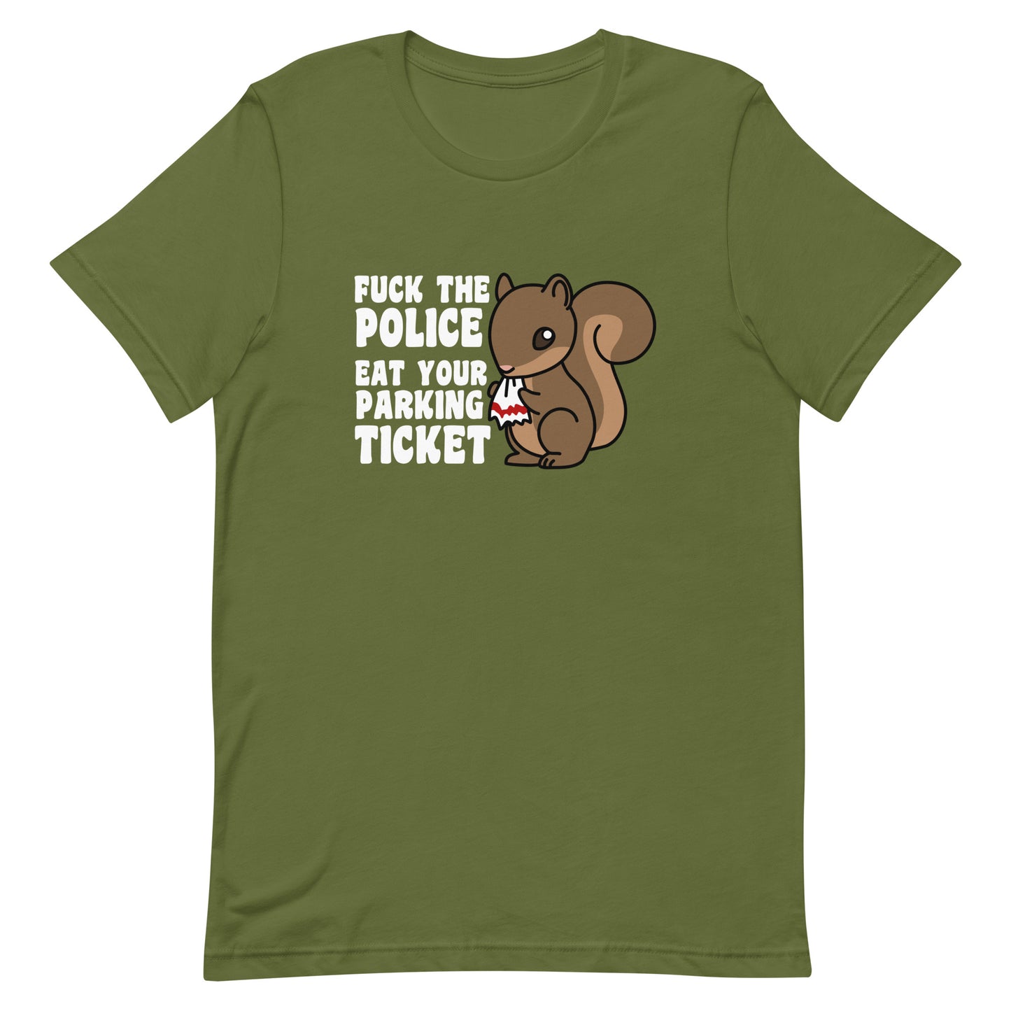 Fuck The Police, Eat Your Parking Ticket T-Shirt