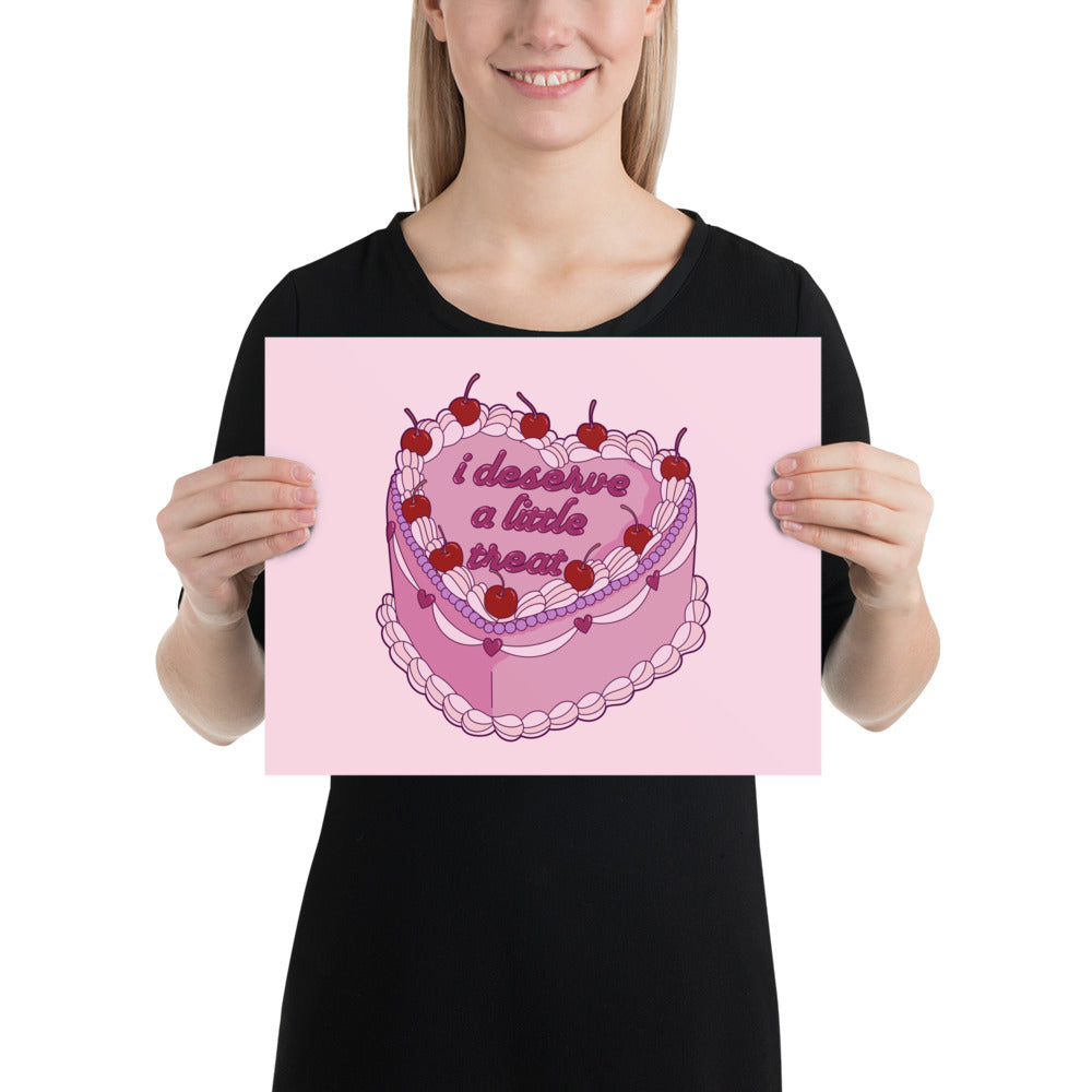 I Deserve A Little Treat Print