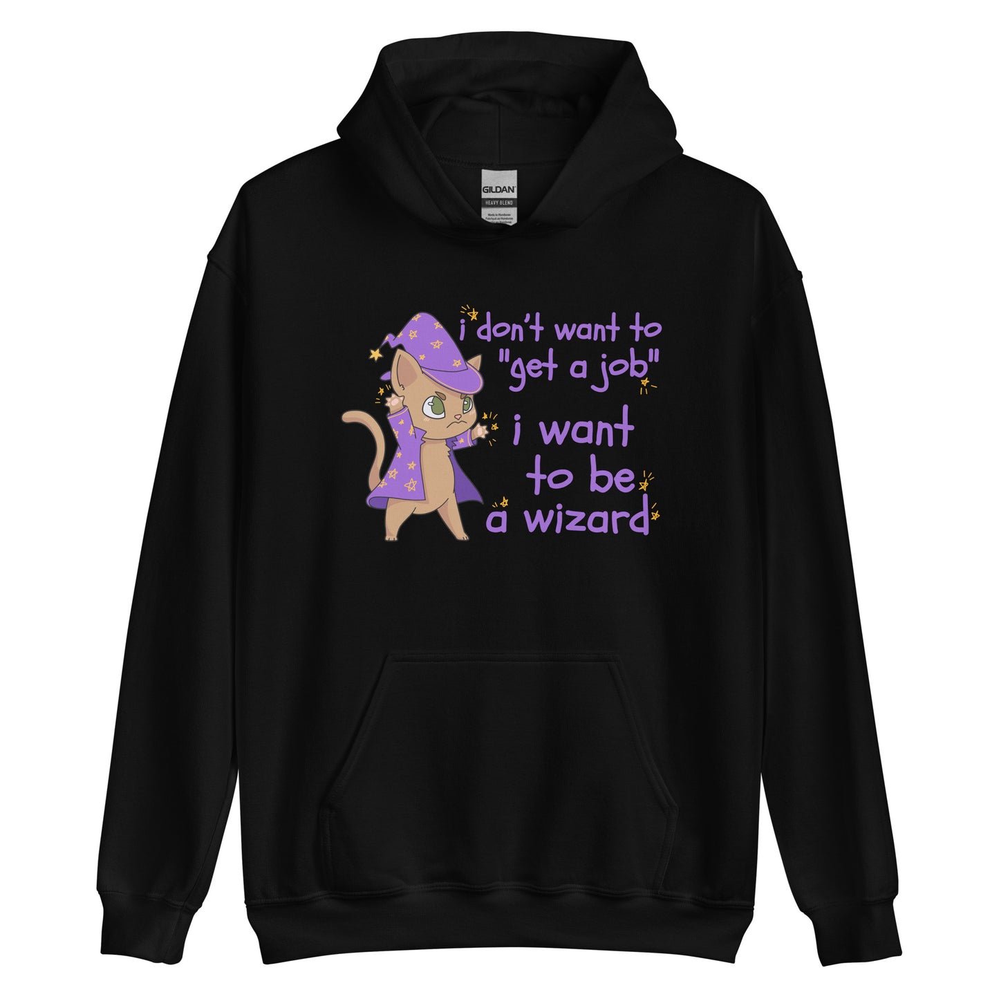 I Don't Want To "Get A Job", I Want To Be A Wizard Hoodie