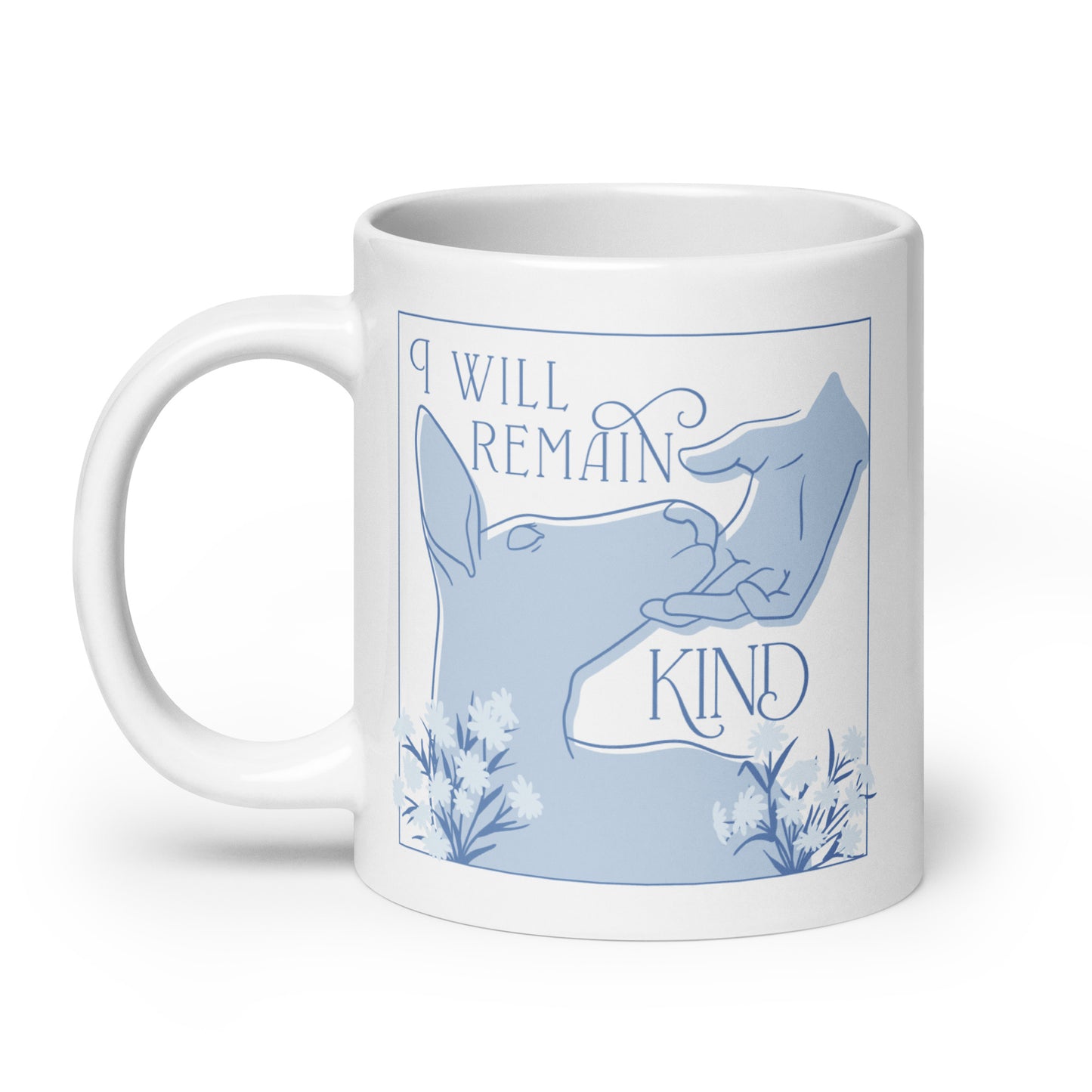 I Will Remain Kind Mug (Blue)