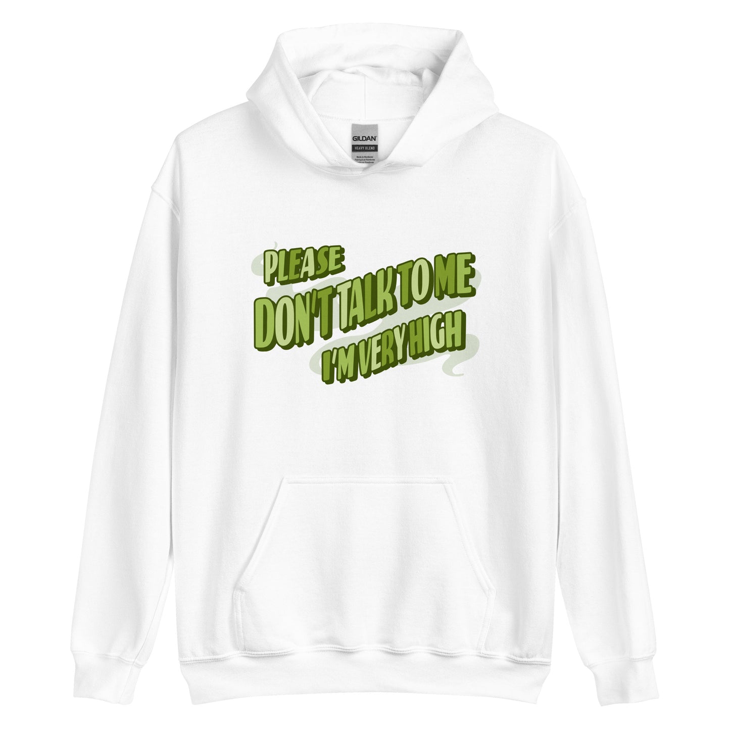 Please Don't Talk To Me, I'm Very High Hoodie
