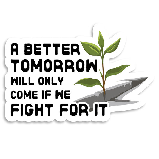 A Better Tomorrow Sticker