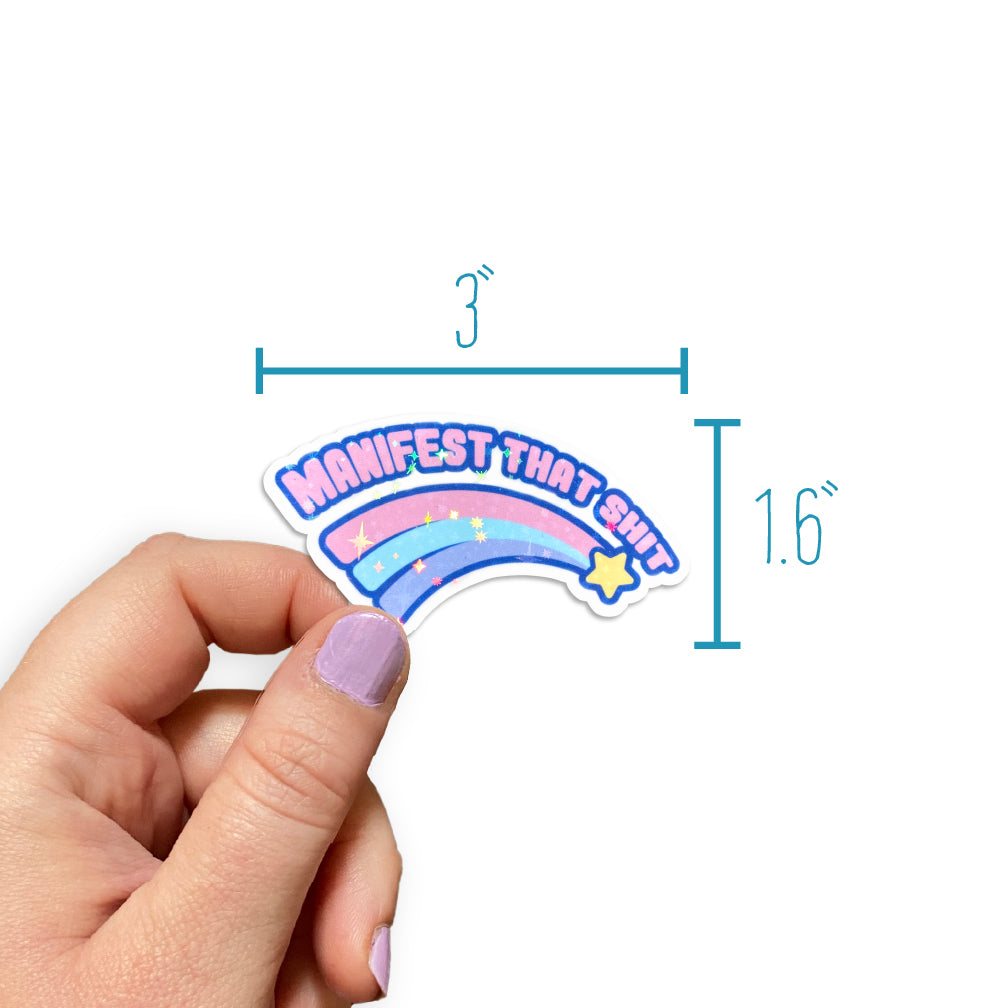 Manifest That Shit Holographic Sticker
