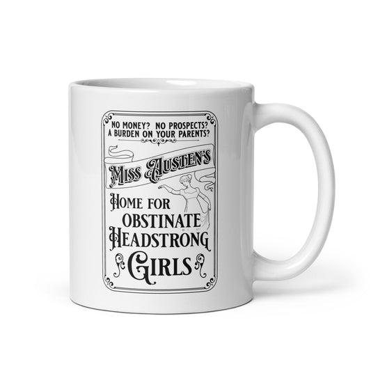 Miss Austen's Home For Obstinate Headstrong Girls Mug