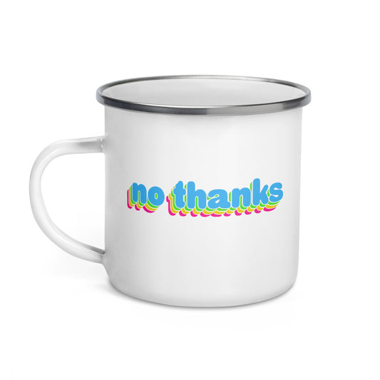 No Thanks Enamel Mug