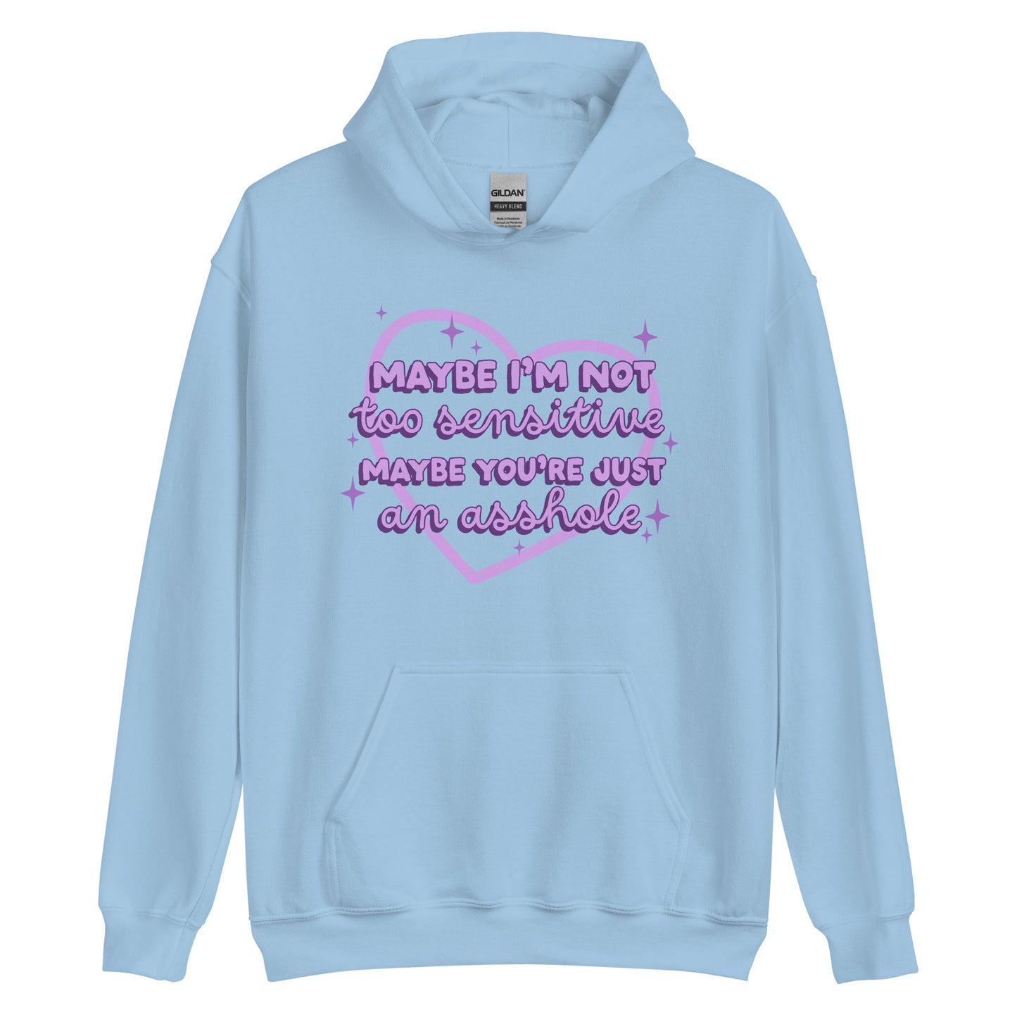 Maybe I'm Not Too Sensitive Hoodie