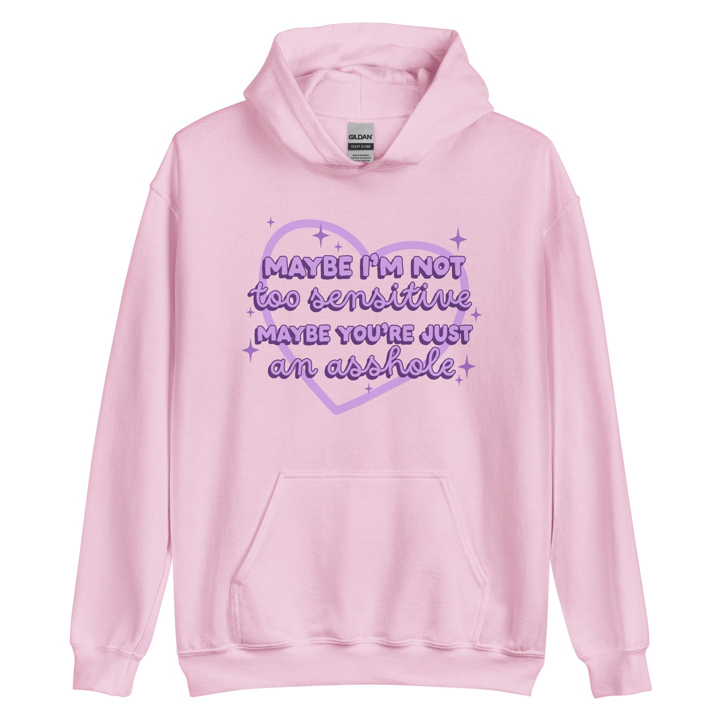 Maybe I'm Not Too Sensitive Hoodie