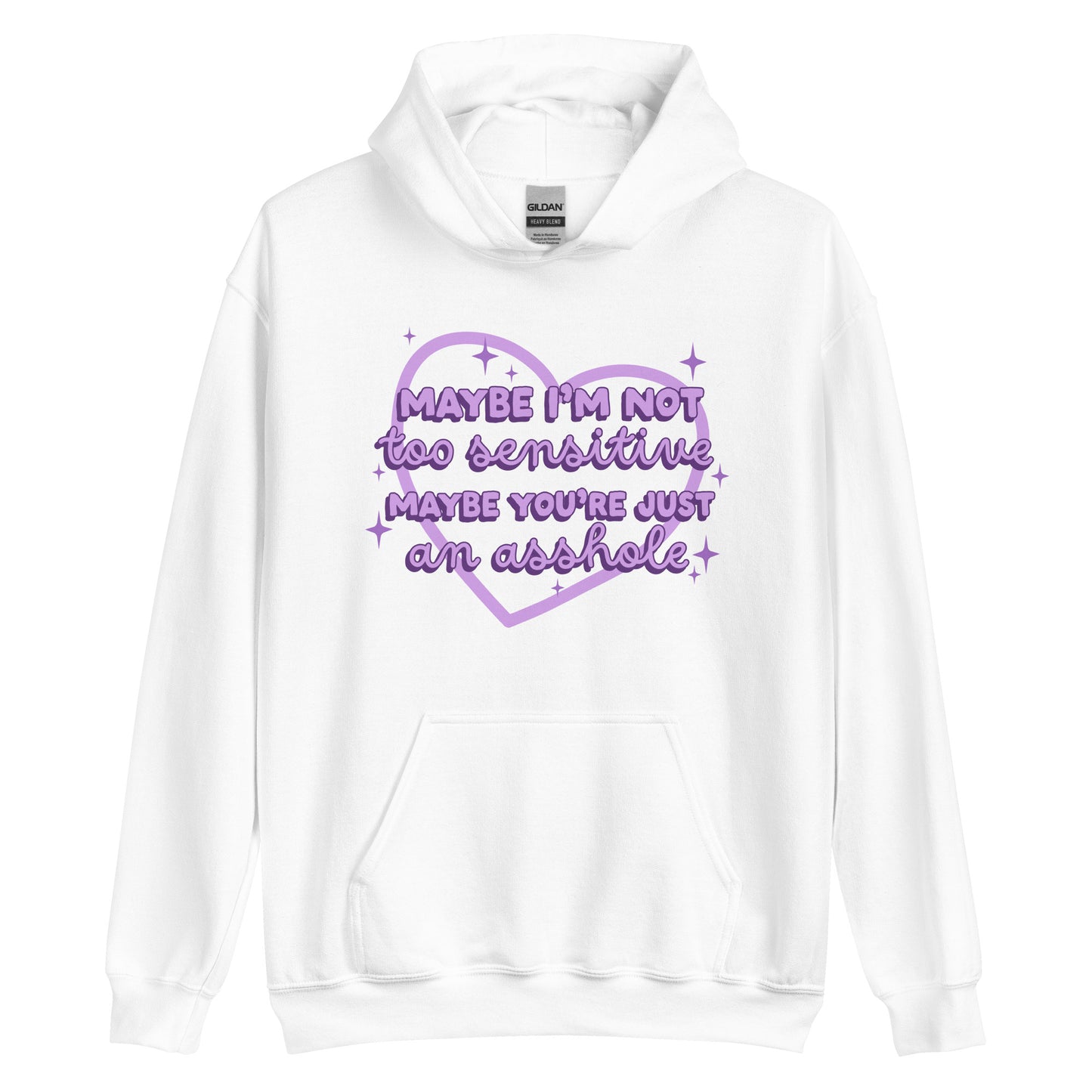 Maybe I'm Not Too Sensitive Hoodie
