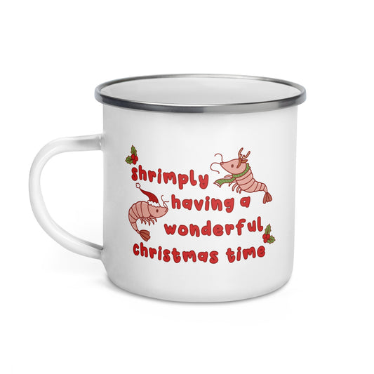 Shrimply Having A Wonderful Christmas Time Enamel Mug