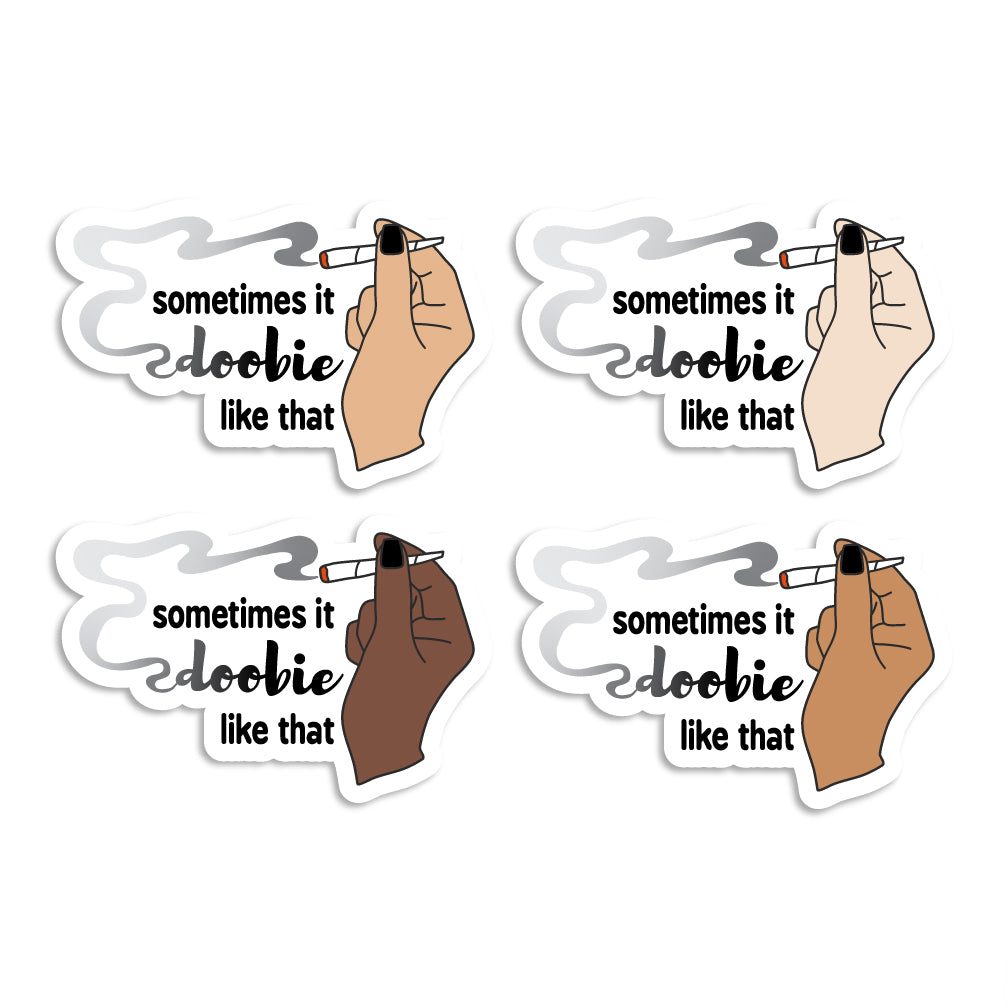 Sometimes It Doobie Stickers