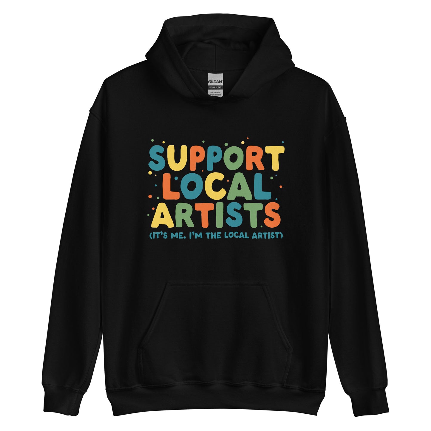 Support Local Artists Hoodie (Artist's Version)