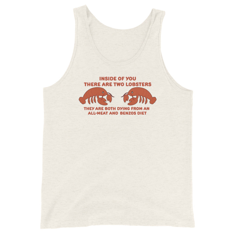 A light beige tank top featuring an illustration of two lobsters. Text around the lobsters reads "Inside of you there are two lobsters." "They are both dying from an all-meat and benzos diet."