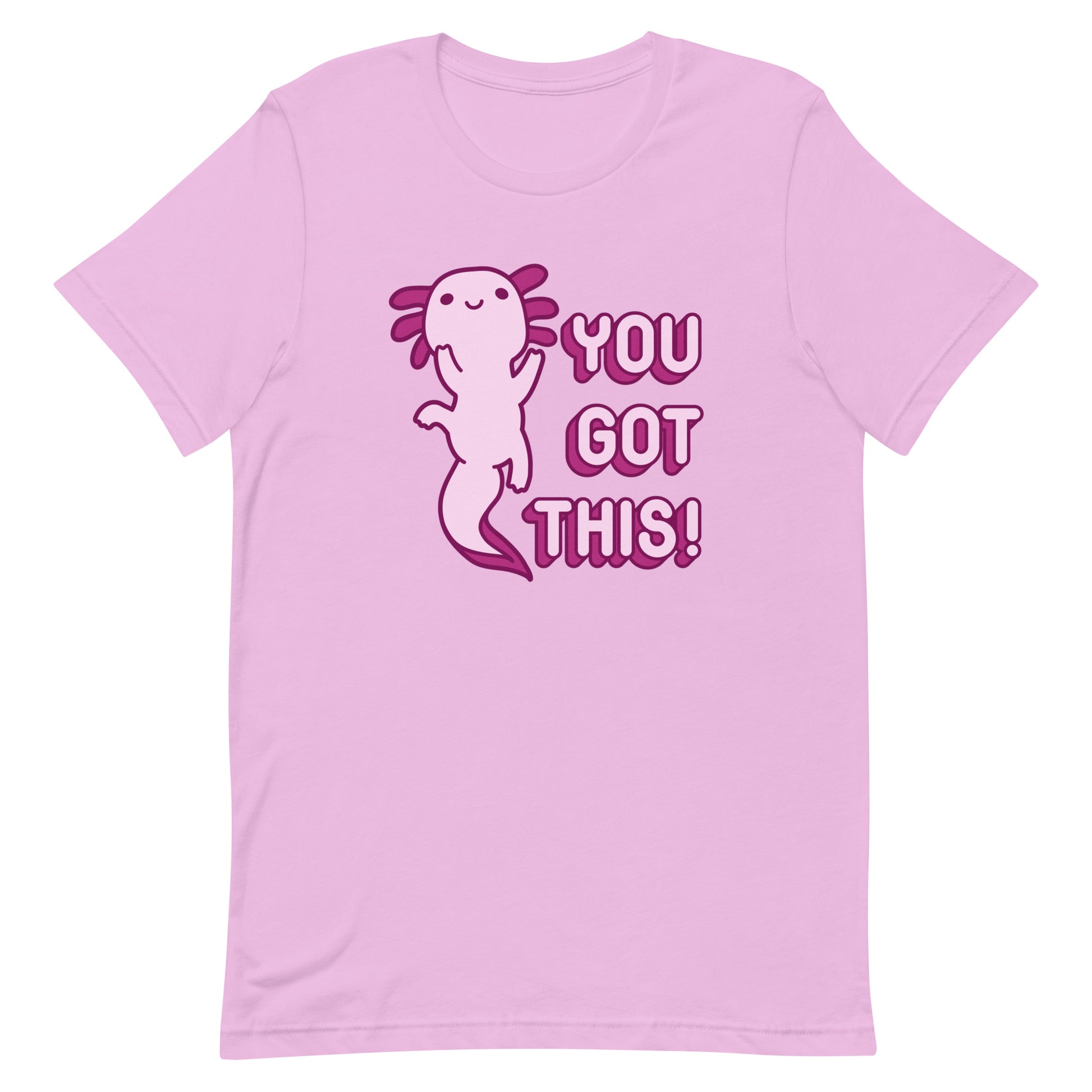 A light pink t-shirt featuring a smiling axolotl and pink bubble letters that read "You got this!"