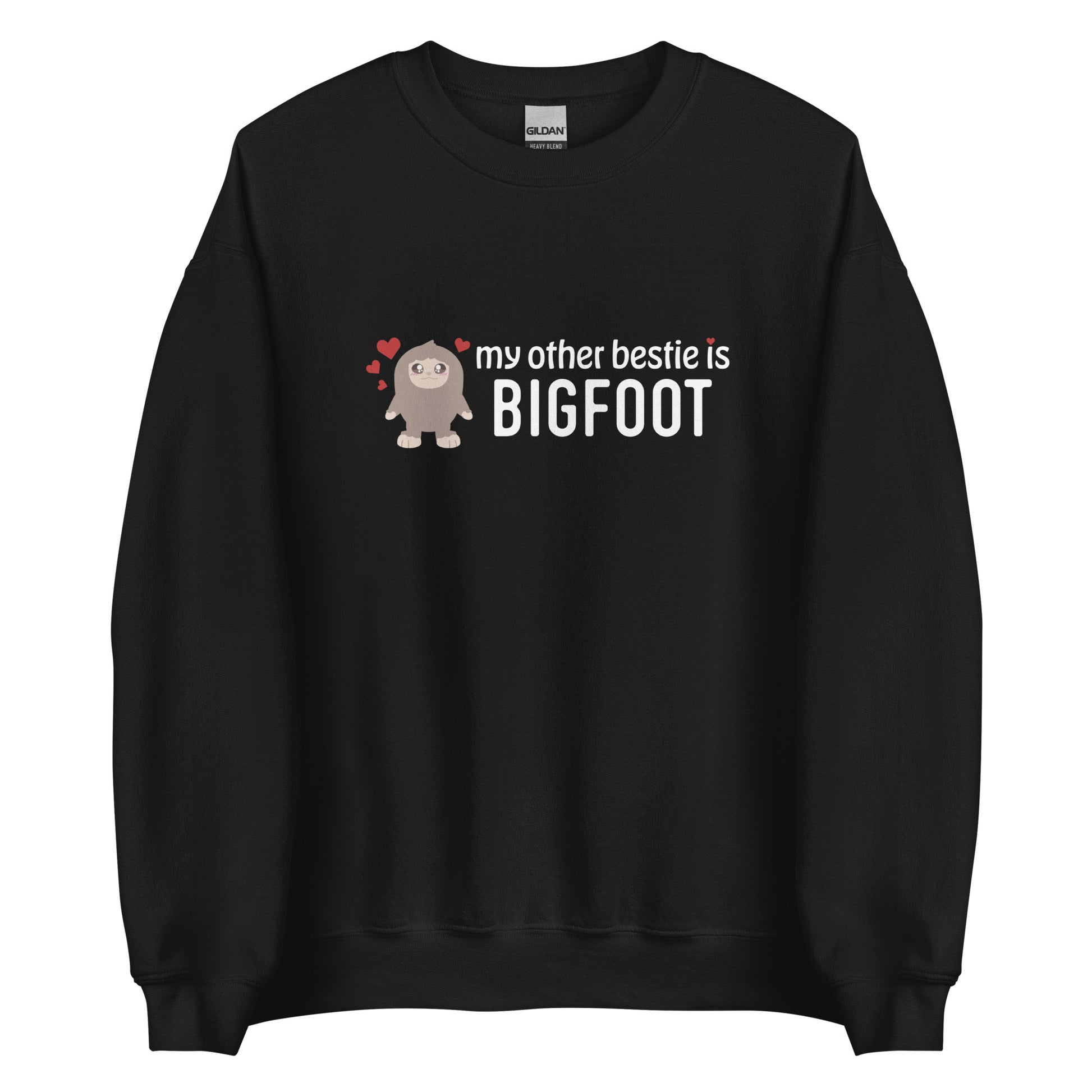 A black crewneck sweatshirt featuring a cutesy illustration of Bigfoot surrounded by hearts. Text to the side of Bigfoot reads "my other bestie is Bigfoot"