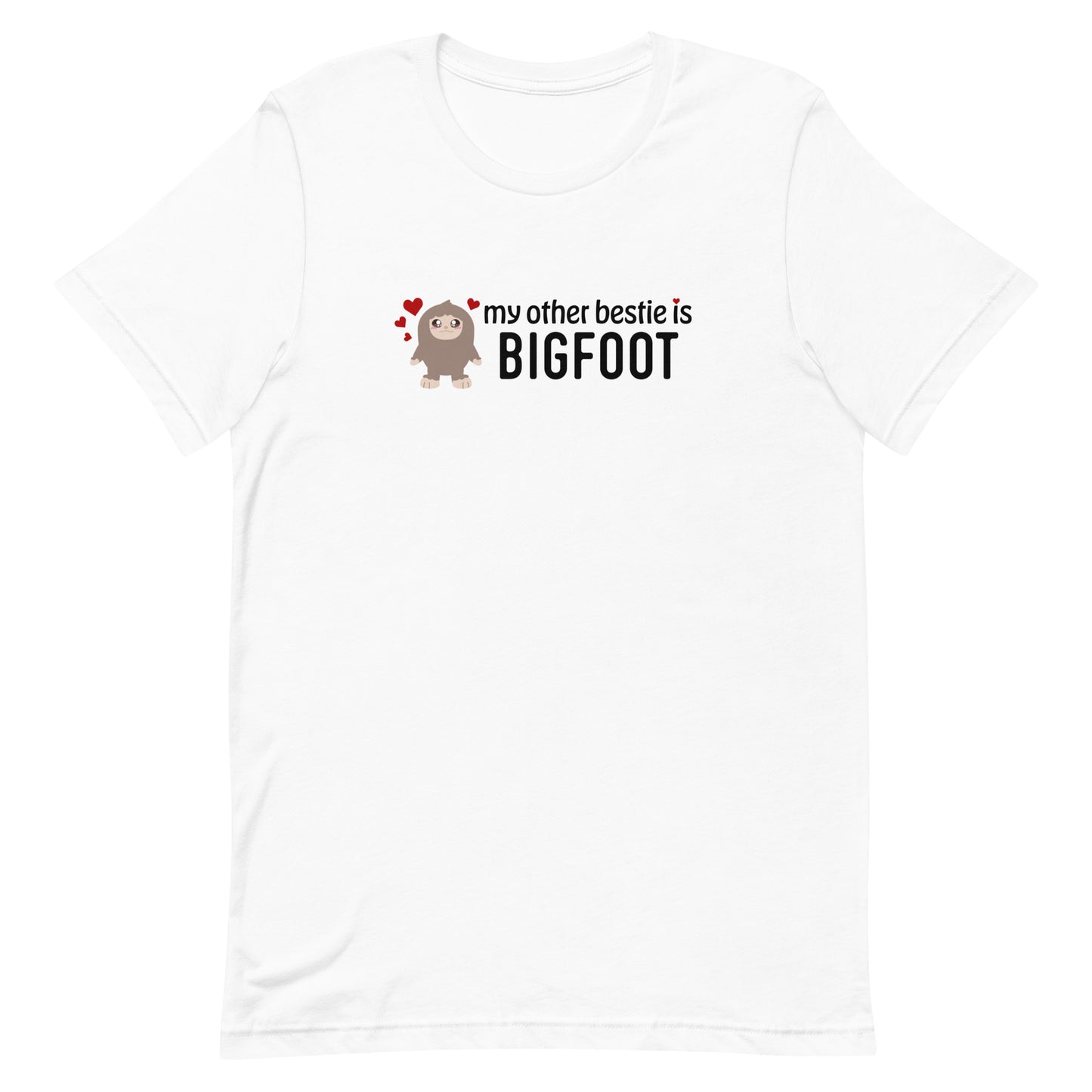 A white crewneck t-shirt featuring a cutesy illustration of Bigfoot, surrounded by hearts. Text alongside Bigfoot reads "my other bestie is Bigfoot"