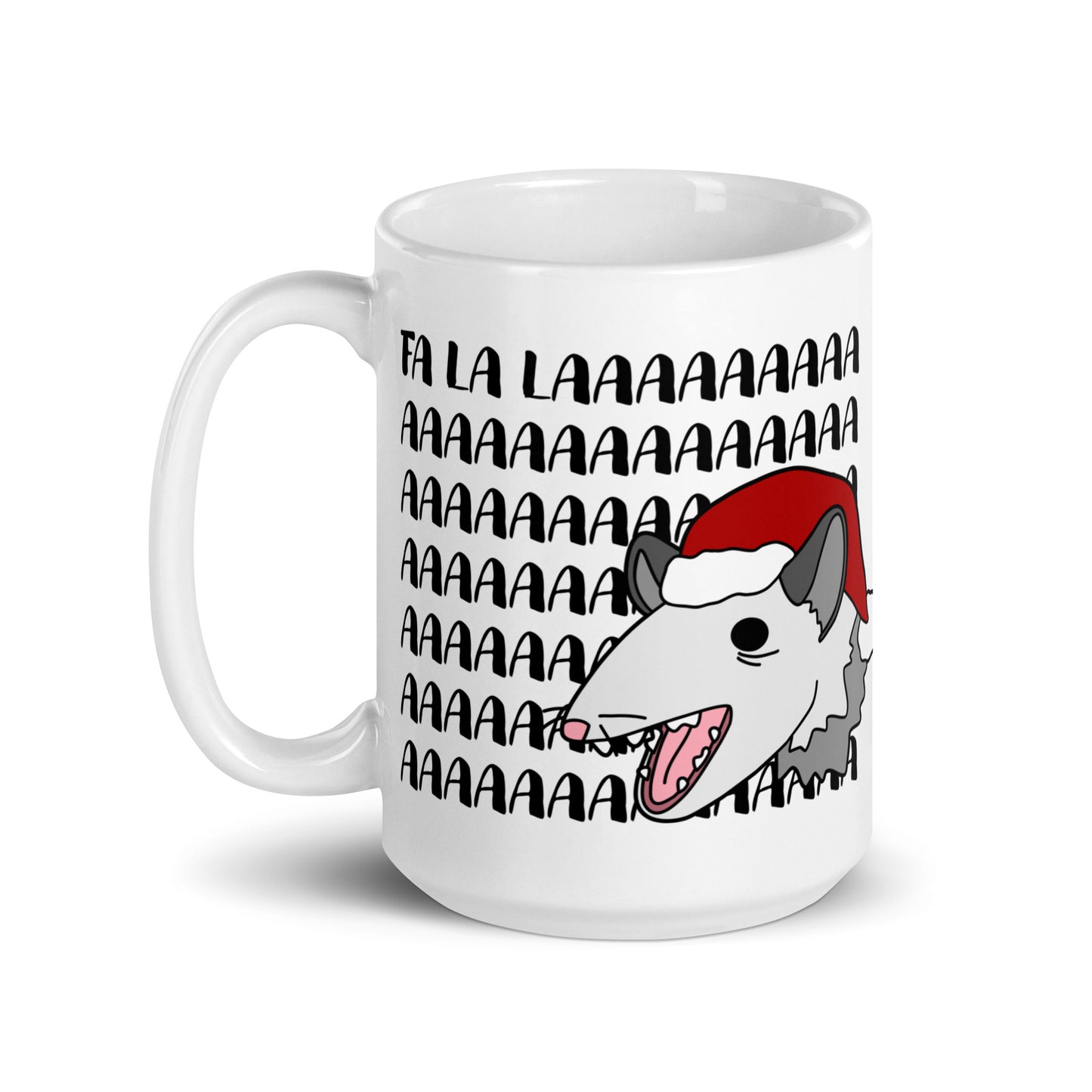 A white 15 ounce mug featuring an illustration of a possum wearing a Santa hat. The possum appears to be screaming, and text behind his head reads "FA LA LAAAAAA"