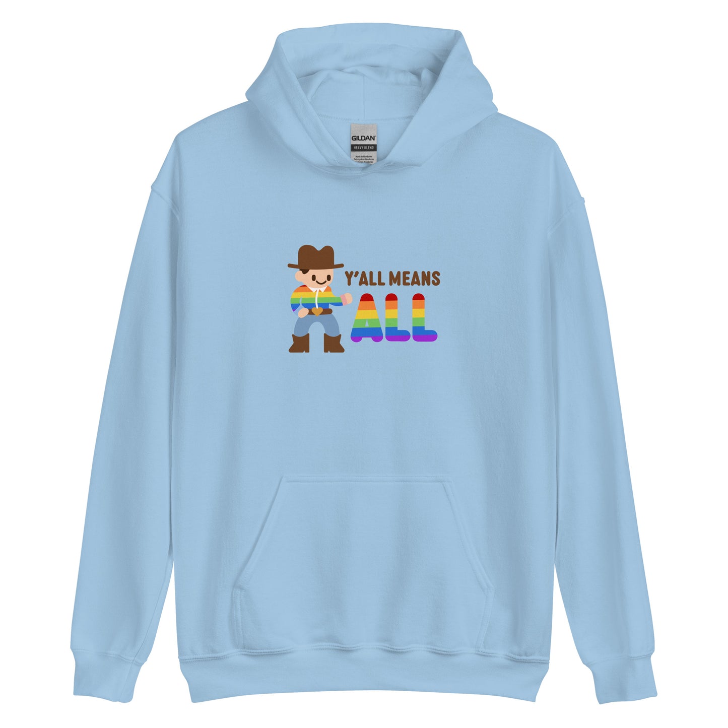A light blue hooded sweatshirt featuring an illustration of a smiling cowboy wearing a rainbow striped shirt. Text alongside the cowboy reads "Y'all means ALL". The word "ALL" is rainbow-colored to match the cowboy's shirt.