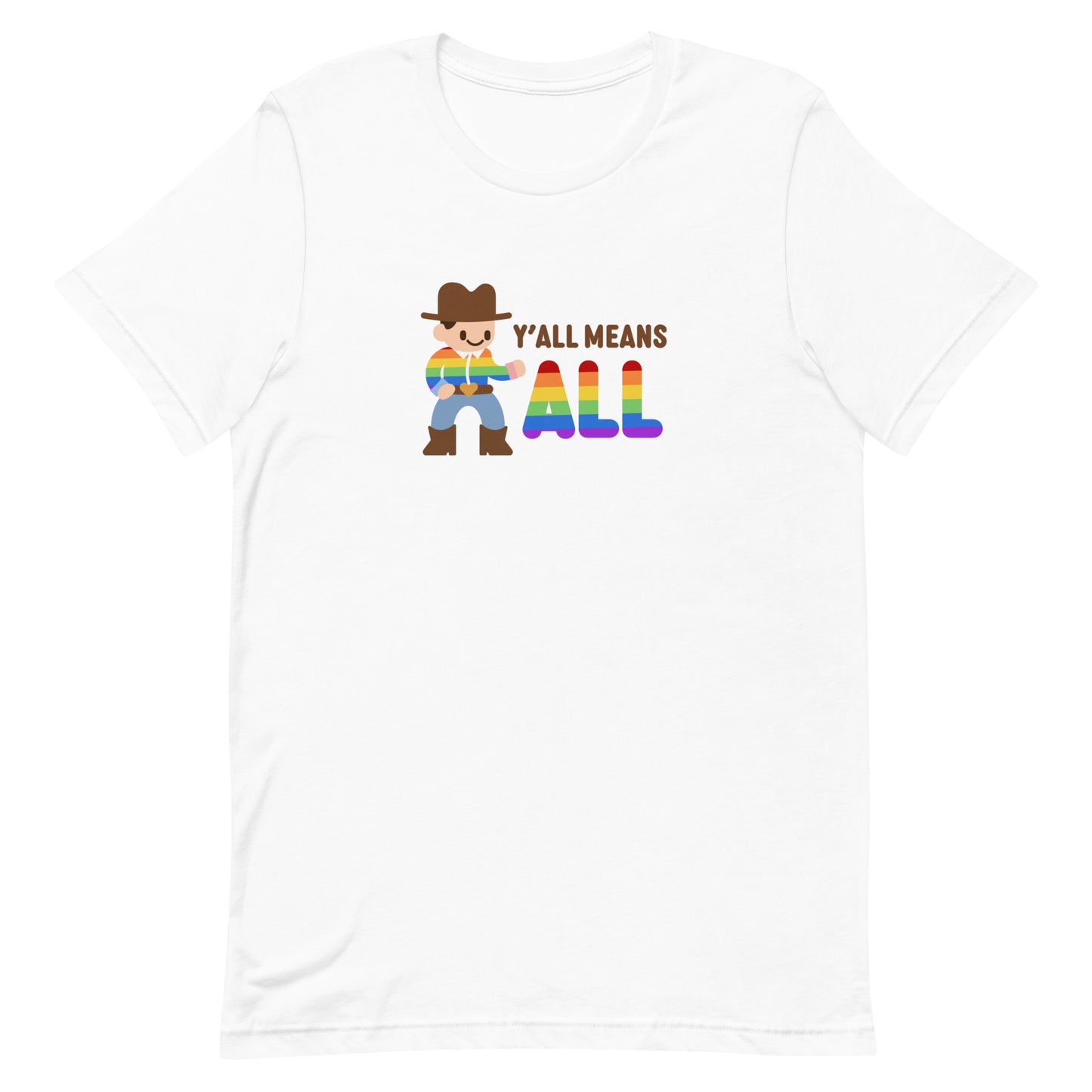 A white crewneck t-shirt featuring an illustration of a smiling cowboy wearing a rainbow striped shirt. Text alongside the cowboy reads "Y'all means ALL". The word "ALL" is rainbow-colored to match the cowboy's shirt.