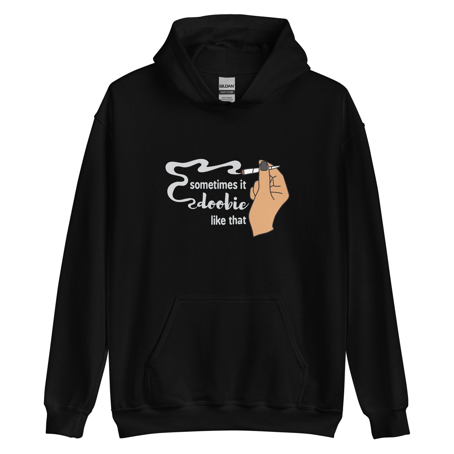 A black hooded sweatshirt featuring an illustration of a hand holding a smoking joint. Text alongside the hand reads "Sometimes it doobie like that" with the word "doobie" made of smoke from the joint.