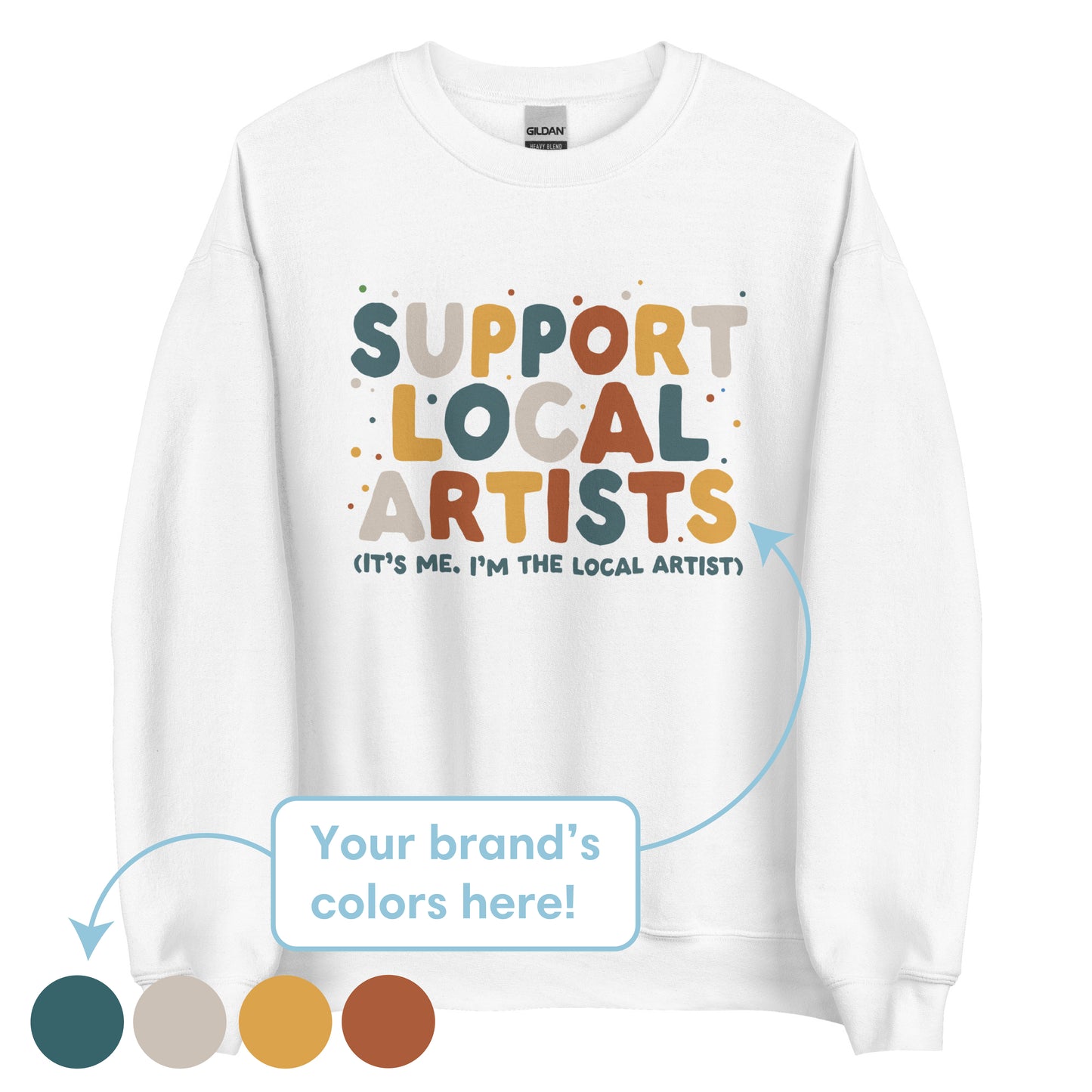 Support Local Artists Sweatshirt (Artist's Version)