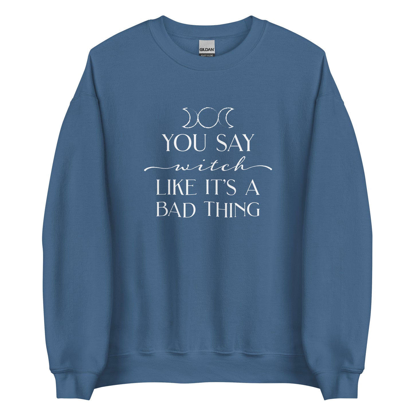 A blue crewneck sweatshirt featuring the triple goddess symbol and text reading "You say witch like it's a bad thing"