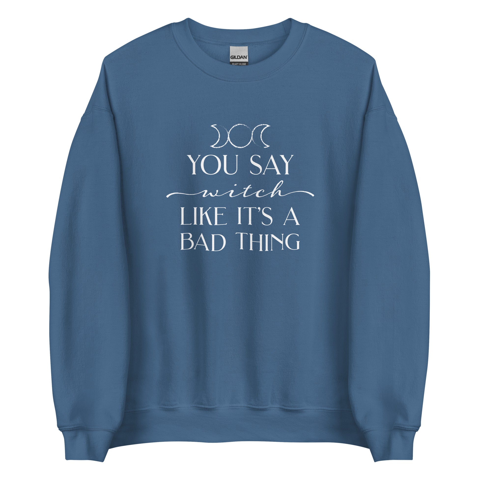 A blue crewneck sweatshirt featuring the triple goddess symbol and text reading "You say witch like it's a bad thing"