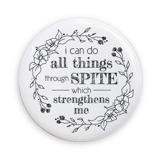 I Can Do All Things Through Spite Pin