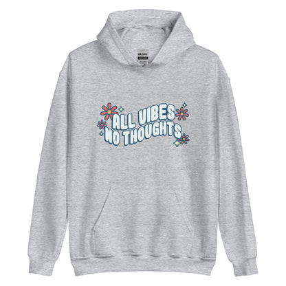A light grey hooded sweatshirt featuring text that reads "All vibes, no thoughts". Around the text are a few pink flowers and pale yellow sparkles.