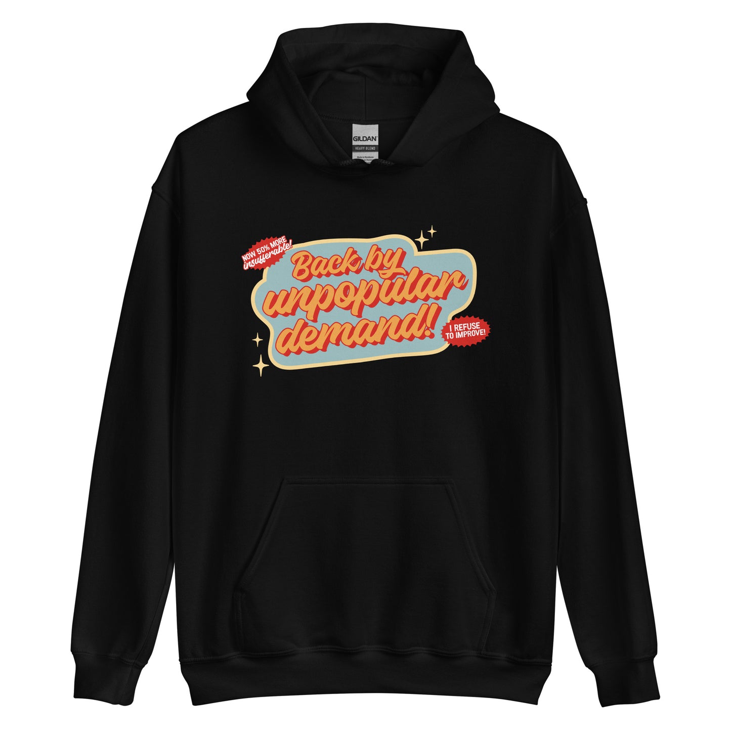 Back By Unpopular Demand Hoodie