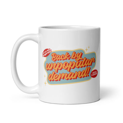 Back By Unpopular Demand Mug